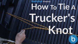 How To Tie A Truckers Knot with Buddytruk [upl. by Htenywg]