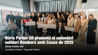 Núria Parlon Gil presenta el calendari solidari Bombers amb Causa de 2025 [upl. by Zicarelli]