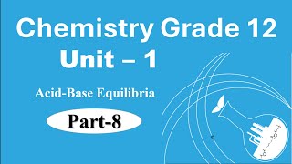 8 Grade 12 Chemistry Unit 1  AcidBase Indicator  Equivalents Part 8  New curriculum [upl. by Raab]