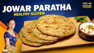 Jowar Paratha  How To Make Jowar Paratha Recipe Healthy Gluten Free Recipes  ज्वार का पराठा [upl. by Tallbott]