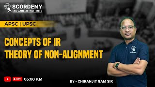 Topic  CONCEPTS OF IR THEORY OF NONALIGNMENT  By  Chiranjit Gam Sir  scordemy [upl. by Ainek]