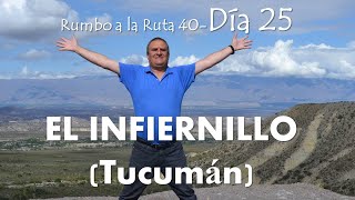 EL INFIERNILLO Tucumán Rumbo a la Ruta 40 El Regreso [upl. by Huoh]