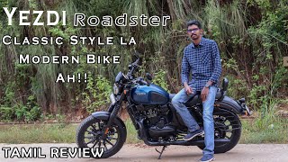 திரும்ப வந்துட்டேன்னு சொல்லு  YEZDI Roadster  Tamil Review  Chakkaram [upl. by Hetti935]