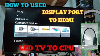 how to used display port adapter to hdmi led tv  DISPLAY PORT TO HDMI  jayson peralta [upl. by Yecad]