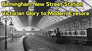 Birmingham New Street From Victorian Glory to Modern Eyesore birmingham stations fyp [upl. by Valorie299]