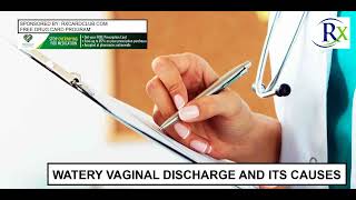 Watery Vaginal Discharge And Its Causes [upl. by Idonna]