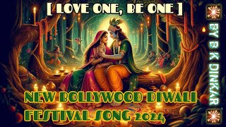 🪔 🪔 AAYI HAI DIWALI HAR JAGAH HAI ROSHNI 🪔 🪔 NEW BOLLYWOOD 2024 DIWALI SONG  BY B K DINKAR 🎇🎇 [upl. by Crocker]