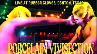 PORCELAIN VIVISECTION LIVE AT RUBBER GLOVES DENTON TX 111024 [upl. by Josefa895]