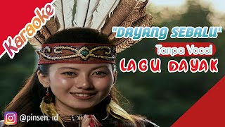 Dayang Sebalu Karaoke Tanpa Vocal Lagu Dayak [upl. by Asirb]