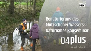 Bauseminar zur Naturnahen Gestaltung des Mutzschener Wasser in Wagelwitz [upl. by Oetam]