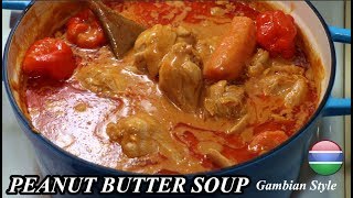 Chicken Peanut Butter Soup  Gambian🇬🇲 Style  My Seventh Video  Dadas FoodCrave Kitchen [upl. by Ahk]