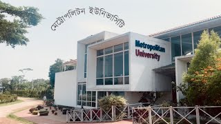 Metropolitan University Sylhet মেট্টোপলিটন ইউনিভার্সিটি সিলেট kamrulhasan1124 [upl. by Ala]