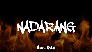 Shanti Dope • Nadarang LYRICS [upl. by Imoyaba]