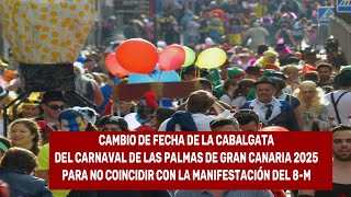 Cambio de fecha de la Cabalgata del Carnaval de Las Palmas de Gran Canaria 2025 [upl. by Abebi]