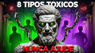 NUNCA AJUDE ESSAS 8 PESSOAS TÓXICAS  VEJA POR QUE [upl. by Iliram]