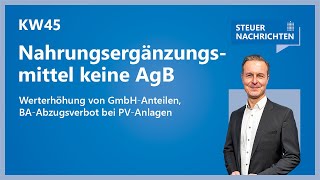 Nahrungsergänzungsmittel GmbHAnteilen PVAnlagen  Steuernachrichten Update 4524 [upl. by Hnilym]