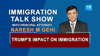 Immigration Talk Show by Principal Attorney NareshM Gehi  Trumps Impact on ImmigrationSakshiTV [upl. by Avraham131]