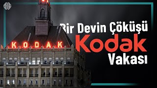 KODAKın Çöküşünden Ne Dersler Çıkarabiliriz [upl. by Nilrac]