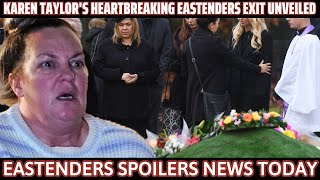 Devastating Farewell  Karen Taylors Heartbreaking EastEnders Exit Unveiled EastEnders Spoilers [upl. by Tireb774]