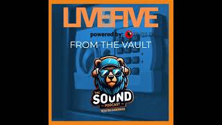 Live 5  From The Vault  Episode 16 [upl. by Nnaeoj]