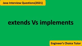 extends vs implements  Java interview Questions2021 [upl. by Tnahsin]