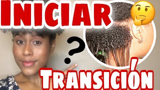 Como INICIAR la TRANSICION a cabello RIZADO Como HACER CRECER el CABELLO en TRANSICION [upl. by Esinert]