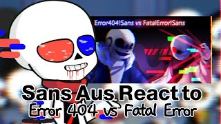 Sans aus react to Error 404 vs Fatal Error  No ships  Request [upl. by Kapor]