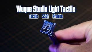 Wuque Studio Light Tactile Switches Sound Test [upl. by Rome]