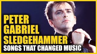 Songs that Changed Music Peter Gabriel  Sledgehammer [upl. by Oiratno859]