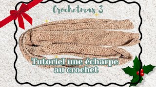 CROCHETMAS 3  Tutoriel une écharpe au crochet  FULLY CROCHET [upl. by Jules378]