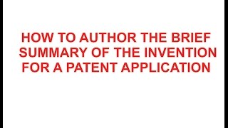 The Summary Section of a Patent Application by Don Boys of Central Coast Patent Agency [upl. by Toddie]