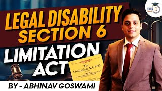 Understanding Legal Disability  Section 06  Limitation Act 1963  By Abhinav Goswami [upl. by Milburt12]