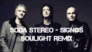 Soda Stereo  Signos Soulight Remix [upl. by Melburn849]