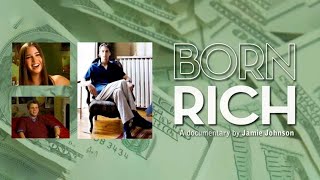 Born Rich 2003 Full Documentary [upl. by Becky]