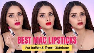 Best MAC Lipsticks for Indian Skin Medium amp Brown Complexion TOP 10 MAC Lipstick Shades  Swatches [upl. by Lledrev]