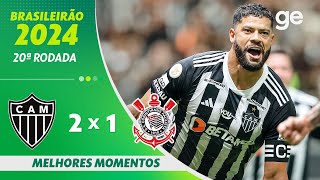 ATLÉTICOMG 2 X 1 CORINTHIANS  MELHORES MOMENTOS  20ª RODADA BRASILEIRÃO 2024  geglobo [upl. by Munt]