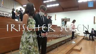 Irischer SEGEN beim FreshUp Gottesdienst in der PforzheimBayernstrasse 2872021 [upl. by Downey533]