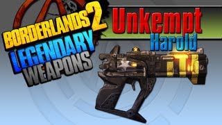 BORDERLANDS 2  Unkempt Harold Legendary Weapons Guide [upl. by Yobybab]