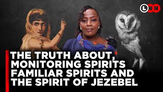 How monitoring spirits familiar spirits and the spirit of Jezebel is ruining your life  LNN [upl. by Lennox954]