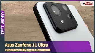 Asus Zenfone 11 Ultra  przykładowe filmy [upl. by Danell]