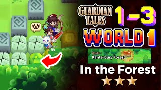 Guardian Tales  World 1 Kanterbury Forest  In the Forest  HIDDEN Purple Coin found  13 ⭐⭐⭐ [upl. by Callery]