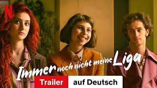 Immer noch nicht meine Liga  Trailer auf Deutsch  Netflix [upl. by Bolanger100]