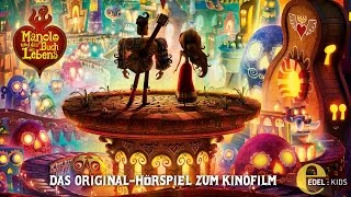 Manolo und das Buch des Lebens  Das komplette Hörspiel [upl. by Jeremias]