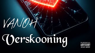 V A N O H  Verskooning actIII Official Audio [upl. by Riordan]