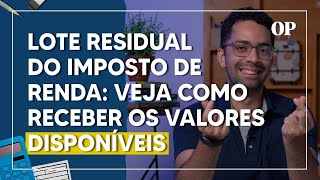 Receita libera lote residual do IMPOSTO DE RENDA 2023 Veja como receber agora  Dei Valor [upl. by Hgielsa]