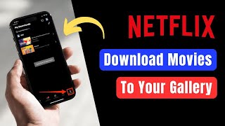 How to Download Movies from Netflix to Your Gallery [upl. by Lednyk]