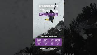 The 2024 Fieberbrunn Pro is confirmed for Thursday March 14th 🔒Live on freerideworldtourcom [upl. by Ailemac]