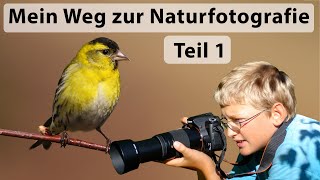 Mein Weg zur Naturfotografie Teil 1  Erste Kamera Wieso ich von Sony zu Canon gewechselt bin [upl. by Sewel]