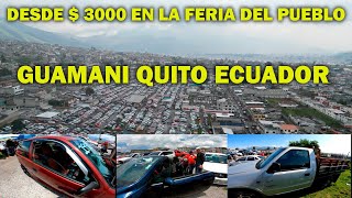 CAMIONETAS DESDE 3000 EN LA FERIA DE GUAMANI QUITO ECUADOR 2024 [upl. by Moorish138]