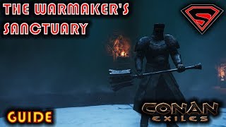 CONAN EXILES THE WARMAKERS SANCTUARY SOLO GUIDE [upl. by Jessamine]